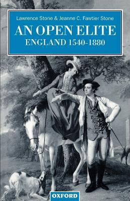 An Open Elite?: England 1540-1880 - Lawrence Stone,Jeanne C. Fawtier Stone - cover