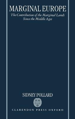 Marginal Europe: The Contribution of Marginal Lands since the Middle Ages - Sidney Pollard - cover