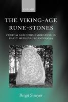 The Viking-Age Rune-Stones: Custom and Commemoration in Early Medieval Scandinavia - Birgit Sawyer - cover