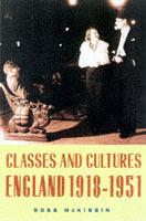 Classes and Cultures: England 1918-1951 - Ross McKibbin - cover