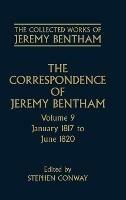 The Collected Works of Jeremy Bentham: Correspondence: Volume 9: January 1817 to June 1820 - Jeremy Bentham - cover
