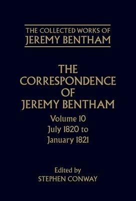 The Collected Works of Jeremy Bentham: Correspondence: Volume 10: July 1820 to December 1821 - Jeremy Bentham - cover