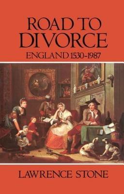 Road to Divorce: England 1530-1987 - Lawrence Stone - cover