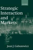 Strategic Interaction and Markets - Jean J. Gabszewicz - cover