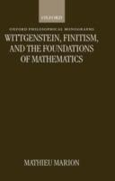 Wittgenstein, Finitism, and the Foundations of Mathematics - Mathieu Marion - cover