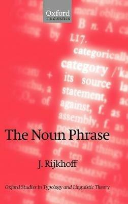 The Noun Phrase - Jan Rijkhoff - cover