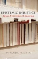 Epistemic Injustice: Power and the Ethics of Knowing - Miranda Fricker - cover