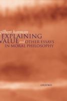 Explaining Value: and Other Essays in Moral Philosophy - Gilbert Harman - cover