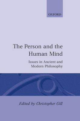 The Person and the Human Mind: Issues in Ancient and Modern Philosophy - cover