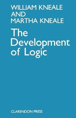 The Development of Logic - William and Martha Kneale - cover