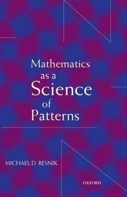 Mathematics as a Science of Patterns - Michael D. Resnik - cover