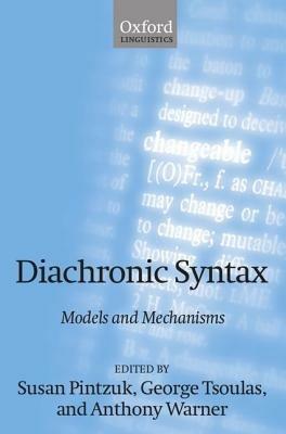 Diachronic Syntax: Models and Mechanisms - cover