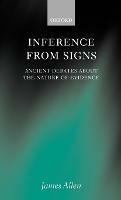 Inference from Signs: Ancient Debates about the Nature of Evidence - James Allen - cover