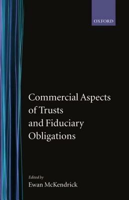 Commercial Aspects of Trusts and Fiduciary Obligations - Ewan McKendrick - cover