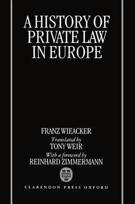 A History of Private Law in Europe - Franz Wieacker - cover