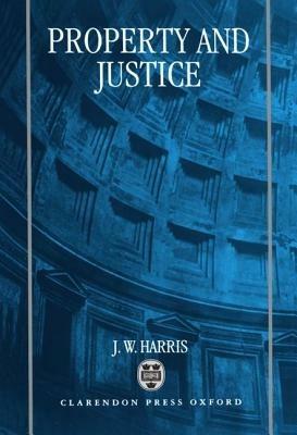 Property and Justice - J. W. Harris - cover