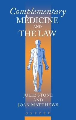 Complementary Medicine and the Law - Julie Stone,Joan Matthews - cover