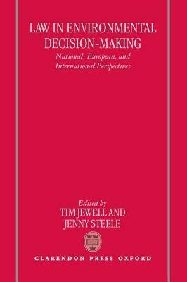 Law in Environmental Decision-Making: National, European, and International Perspectives - cover