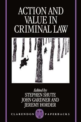 Action and Value in Criminal Law - cover