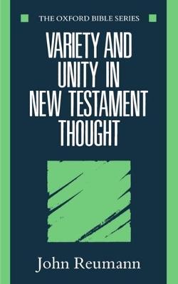 Variety and Unity in New Testament Thought - John Reumann - cover