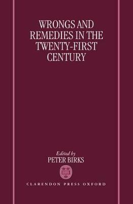 Wrongs and Remedies in the Twenty-First Century - cover
