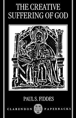 The Creative Suffering of God - Paul S. Fiddes - cover