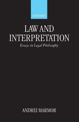 Law and Interpretation: Essays in Legal Philosophy - cover