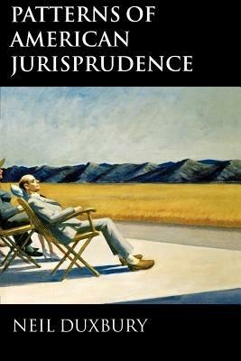 Patterns of American Jurisprudence - Neil Duxbury - cover