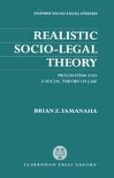 Realistic Socio-Legal Theory: Pragmatism and a Social Theory of Law - Brian Z. Tamanaha - cover
