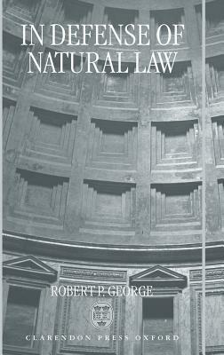 In Defense of Natural Law - Robert George - cover