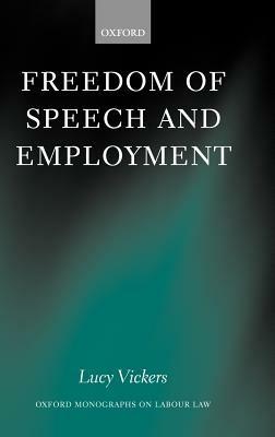 Freedom of Speech and Employment - Lucy Vickers - cover