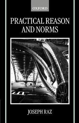 Practical Reason and Norms - Joseph Raz - cover