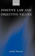 Positive Law and Objective Values