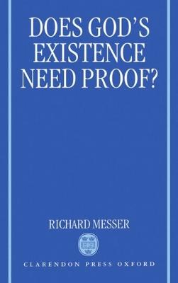 Does God's Existence Need Proof? - Richard Messer - cover
