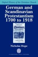 German and Scandinavian Protestantism 1700-1918 - Nicholas Hope - cover