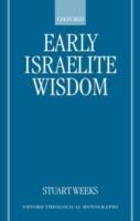 Early Israelite Wisdom - Stuart Weeks - cover