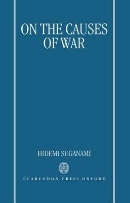 On the Causes of War - Hidemi Suganami - cover