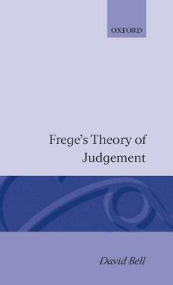 Frege's Theory of Judgment - David Bell - cover