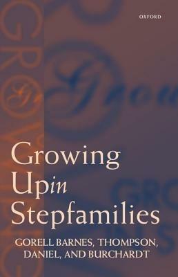 Growing Up in Stepfamilies - Barnes,Thompson,Daniel - cover
