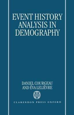 Event History Analysis in Demography - Daniel Courgeau,Éva Lelièvre - cover