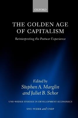 The Golden Age of Capitalism: Reinterpreting the Postwar Experience - cover