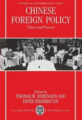 Chinese Foreign Policy: Theory and Practice - cover