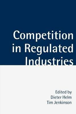Competition in Regulated Industries - cover