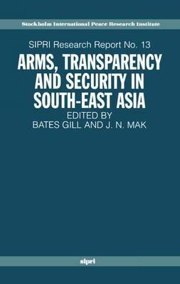 Arms, Transparency and Security in South-East Asia - cover