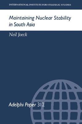 Maintaining Nuclear Stability in South Asia - Neil Joeck - cover