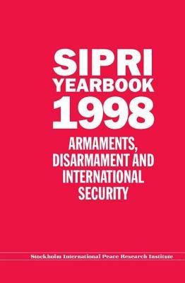 SIPRI Yearbook 1998: Armaments, Disarmament, and International Security - Stockholm International Peace Research Institute - cover