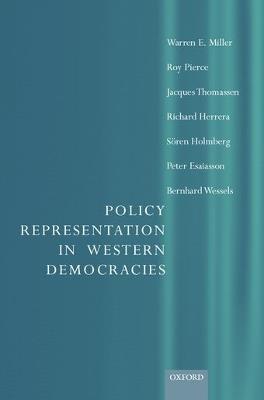Policy Representation in Western Democracies - Warren Miller,Roy Pierce,Jacques Thomassen - cover