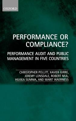 Performance or Compliance?: Performance Audit and Public Management in Five Countries - Christopher Pollitt,Xavier Girre,Jeremy Lonsdale - cover
