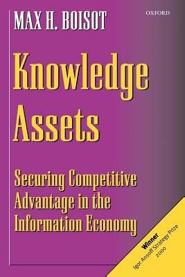 Knowledge Assets: Securing Competitive Advantage in the Information Economy - Max H. Boisot - cover