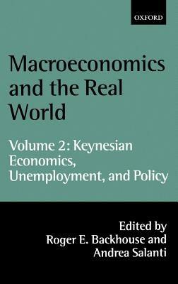 Macroeconomics and the Real World: Volume 2: Keynesian Economics, Unemployment, and Policy - cover